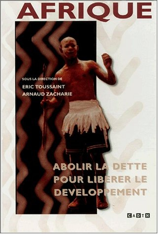 Afrique : abolir la dette pour libérer le développement