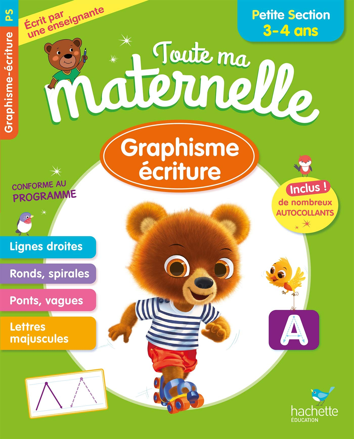Toute ma maternelle : graphisme, écriture, petite section, 3-4 ans : conforme au programme