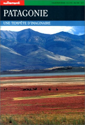 Patagonie : une tempête d'imaginaire