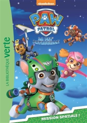 La Pat' Patrouille. Vol. 5. Mission spatiale !
