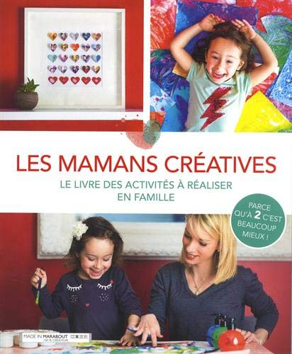Les mamans créatives : DIY, idées créatives, déco : les activités créatives, c'est bien, mais avec m