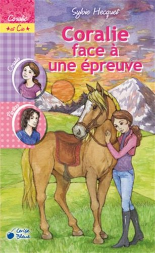 Coralie et Cie. Vol. 12. Coralie face à une épreuve