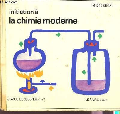 Initiation à la chimie moderne : classes de 2e C et T