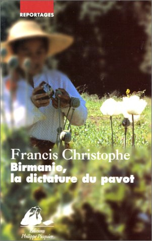 Birmanie, la dictature du pavot