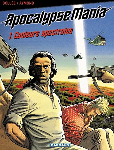 Apocalypse Mania. Vol. 1. Couleurs spectrales