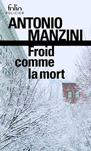 Une enquête de Rocco Schiavone. Froid comme la mort