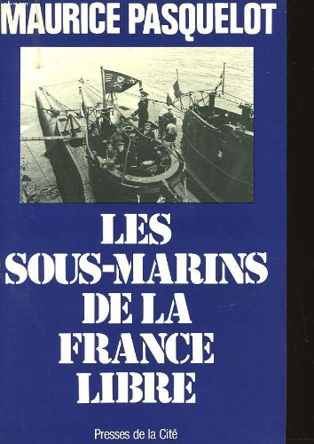 Les Sous-marins de la France libre