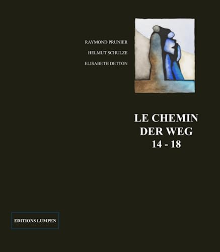 Le chemin - der weg 14-18