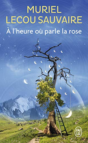 A l'heure où parle la rose