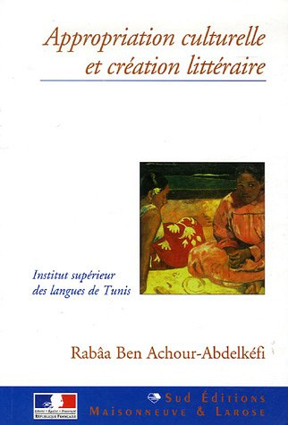 Appropriation culturelle et création littéraire : dans le Voyage en Orient de Gérard de Nerval et Le