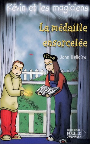 Kévin et les magiciens. Vol. 2. La médaille ensorcelée