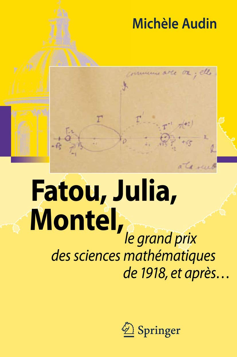 Fatou, Julia, Montel,: le grand prix des sciences mathématiques de 1918, et après...