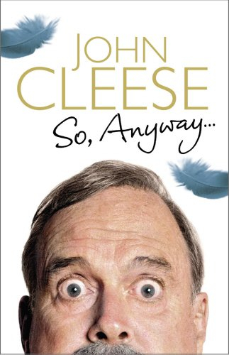 so, anyway...: the autobiography