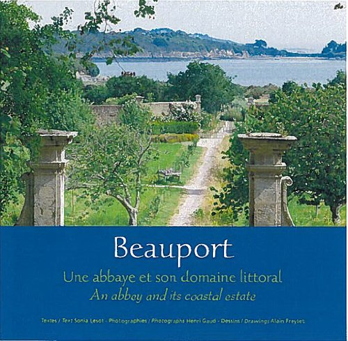 Beauport : une abbaye & son domaine littoral. Beauport : an abbey & its coastal estate