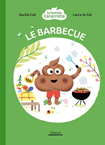 La famille Cacacrotte. Le barbecue