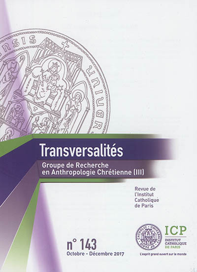 Transversalités, n° 143. Ressources des pratiques chrétiennes en post-modernité : trouble dans la dé