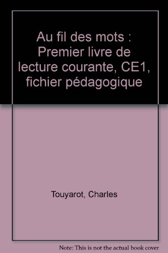 Au fil des mots : Premier livre de lecture courante, CE1, fichier pédagogique