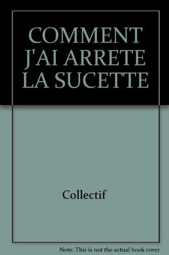 comment j'ai arrete la sucette