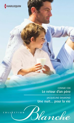 Le retour d'un père. Une nuit... pour la vie
