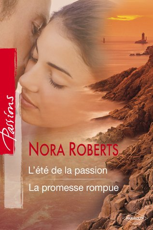 L'été de la passion. La promesse rompue