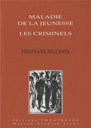 Maladie de la jeunesse. Les criminels