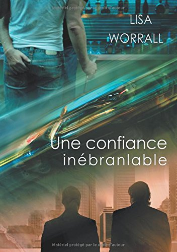 Une confiance inébranlable