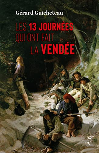 Les 13 jours qui ont fait la Vendée