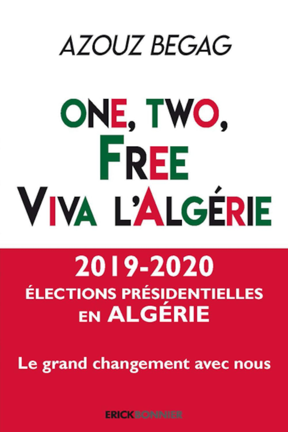 One, two, free, viva l'Algérie : les Algériens de la diaspora au service du Hirak dans leur pays d'o