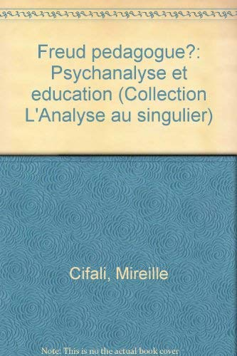 Freud pédagogue ?. Jouer avec le feu, de Michel de Certeau : Psychanalyse et éducation