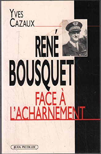 René Bousquet face à l'acharnement