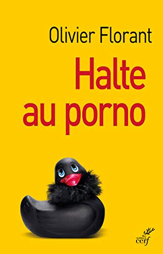 Halte au porno : éloigne de nous les tentations et délivre-nous des amours cochonnes