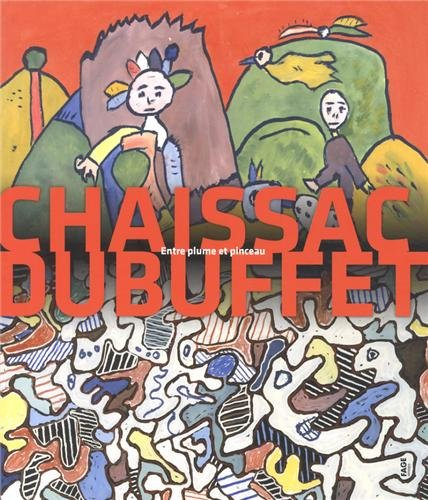 Chaissac-Dubuffet : entre plume et pinceau