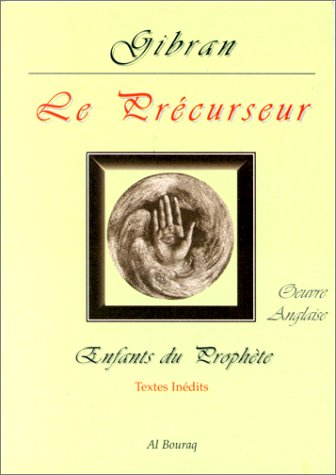 Enfants du Prophète : oeuvre anglaise. Le précurseur