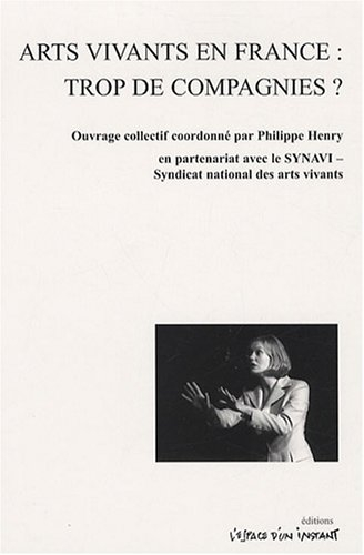 Arts vivants en France : trop de compagnies ?