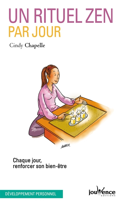 Un rituel zen par jour : chaque jour, renforcer son bien-être