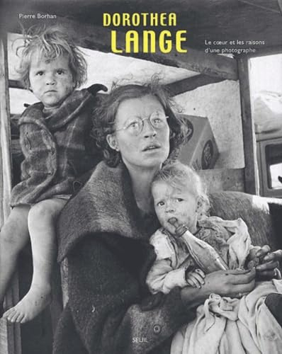 Dorothea Lange, le coeur et les raisons d'une photographe