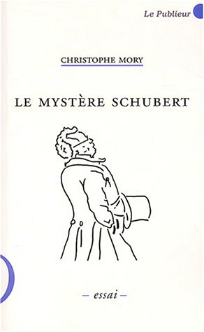 Le mystère Schubert : essai