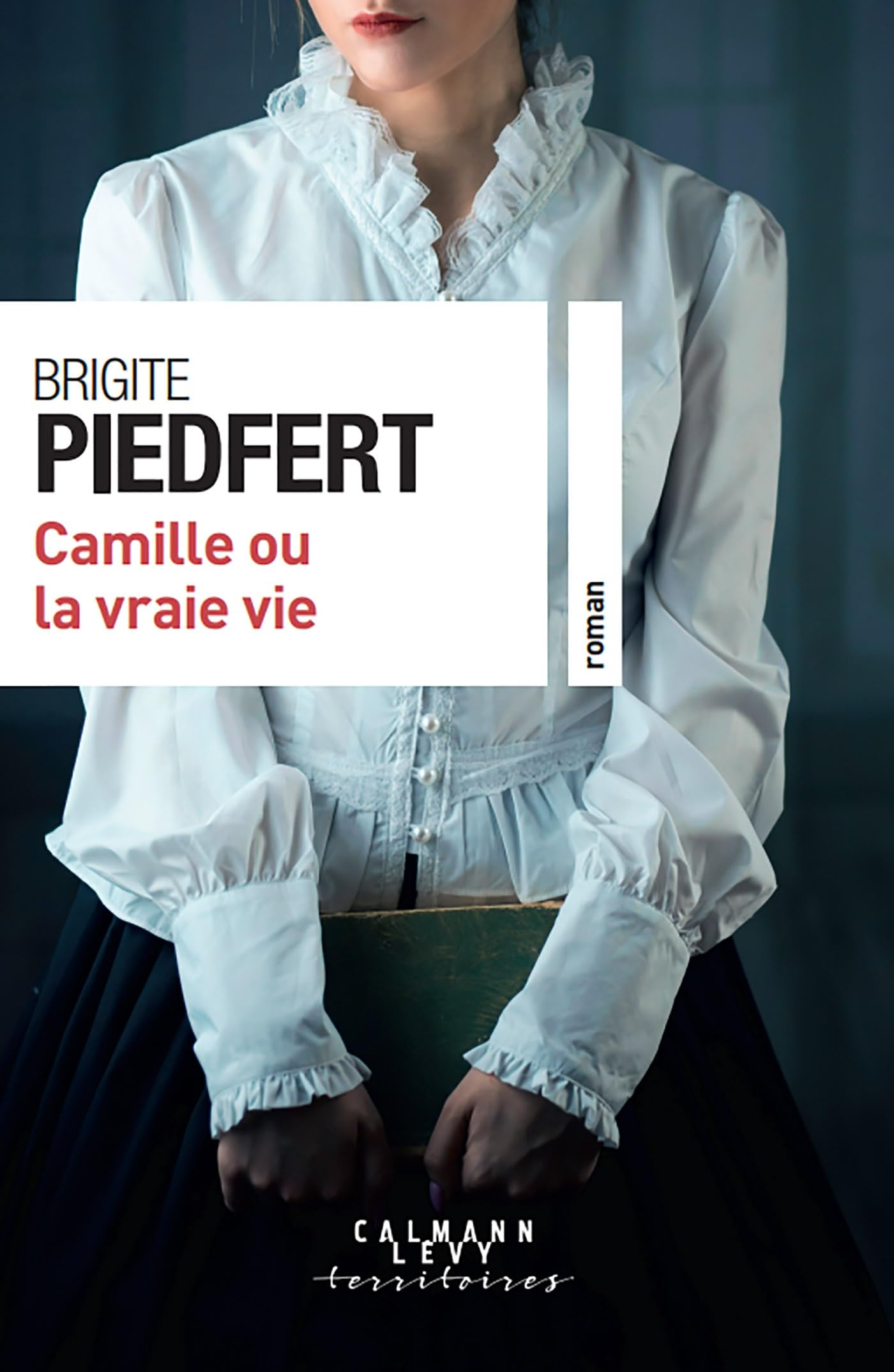 Camille ou La vraie vie