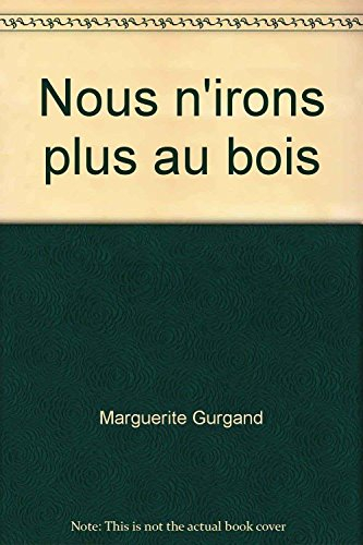 nous n'irons plus au bois