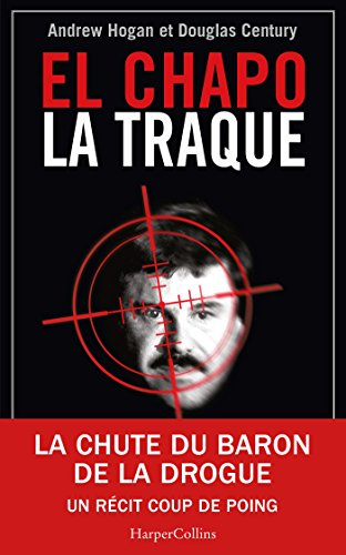 El Chapo : la traque