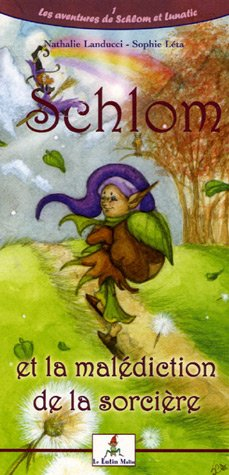 Les aventures de Schlom et Lunatic. Vol. 1. Schlom et la malédiction de la sorcière