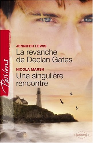 La revanche de Declan Gates. Une singulière rencontre