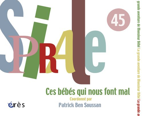 Spirale, n° 45. Ces bébés qui nous font du mal