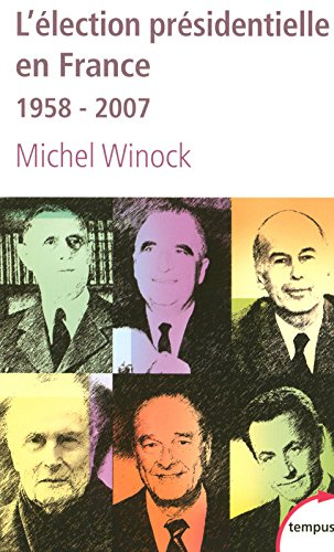 L'élection présidentielle en France : 1958-2007