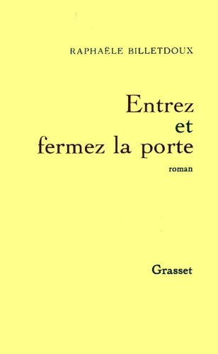Entrez et fermez la porte