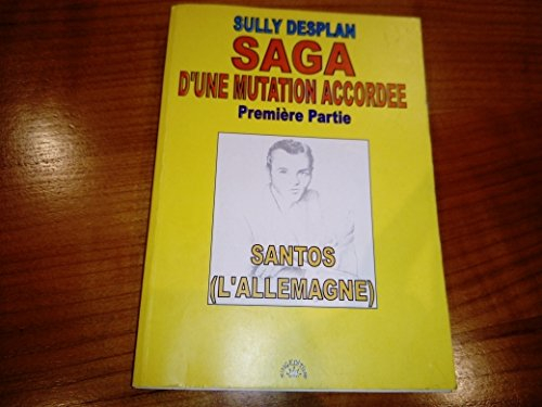 Santos : L'Allemagne (Saga d'une mutation accordée)