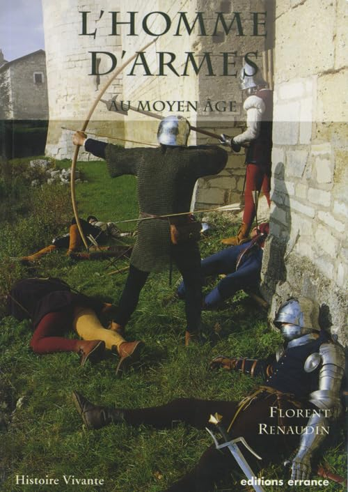 L'homme d'armes au Moyen Age : à la fin du XVe siècle