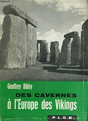 des cavernes à l' europe des vikings - la vie en europe du nord de 15.000 ans avant jésus-christ à l