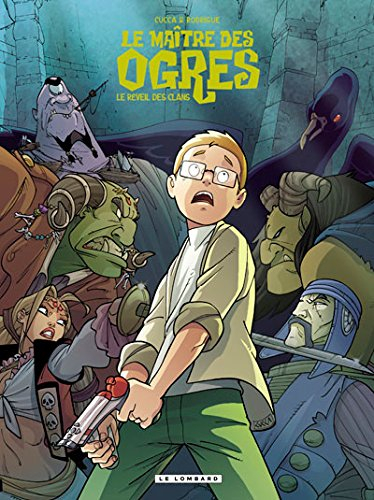Le maître des ogres. Vol. 2. Le réveil des clans