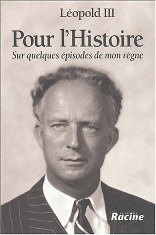 Pour l'Histoire : sur quelques épisodes de mon règne